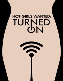 Hot Girls Wanted: Turned On online gratis