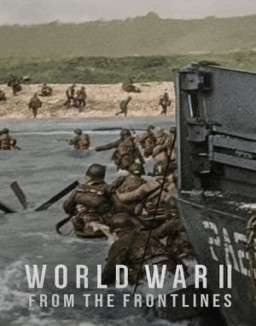 La II Guerra Mundial: Desde el frente online gratis